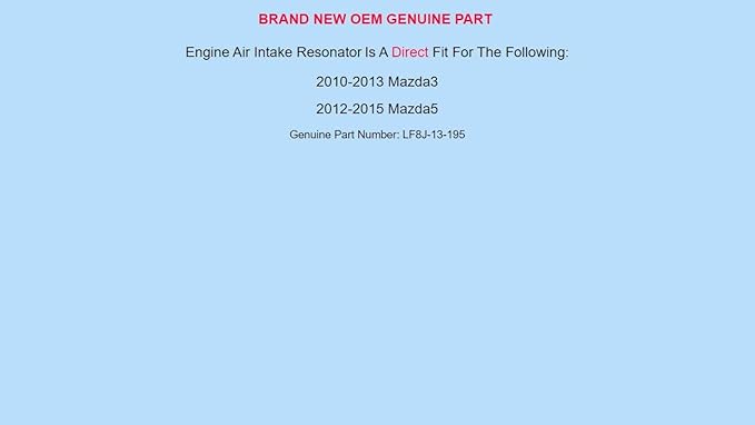 Genuine OEM for MAZDA 2010-2015 Mazda3 Mazda5 Engine Air Intake Resonator LF8J-13-195 LF8J13195